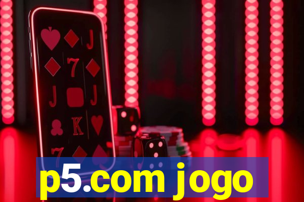 p5.com jogo